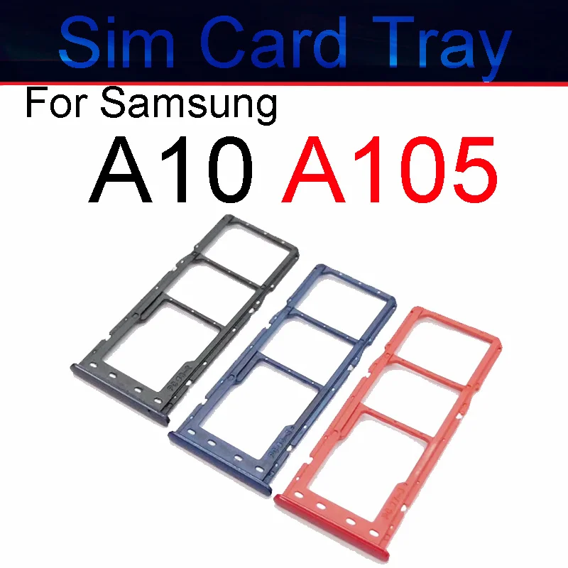 SIM Card Tray  For Samsung A10 A105 A105F A105G A105FN Dual Single Micro SD Sim Card Scoket Holder Adapter Replacement Parts A10