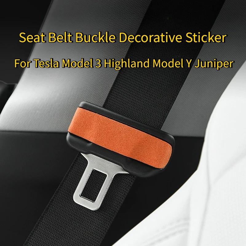 

Наклейки на ремень безопасности для Tesla Model 3 Highland Model Y Juniper 2025, замшевая пряжка из алькантары, декоративная тонкая наклейка