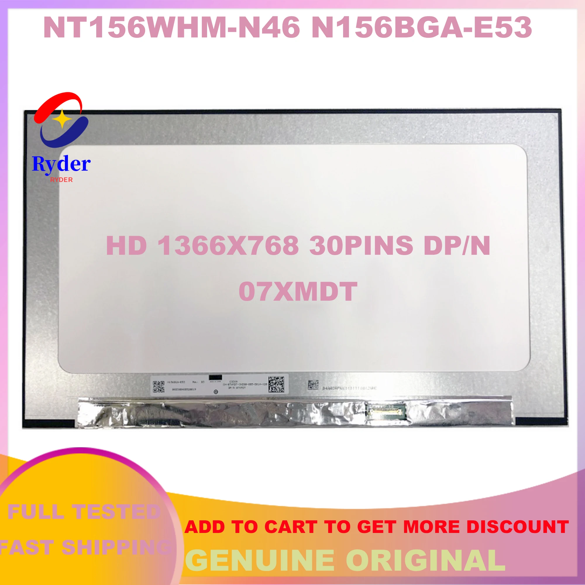 

15.6" LCD LED Display Screen Panel N156BGA-E53 NT156WHM-N46 Laptop LCD Matrix 1366X768 EDP 30PINS 45% NTSC 60HZ DP/N 07XMDT