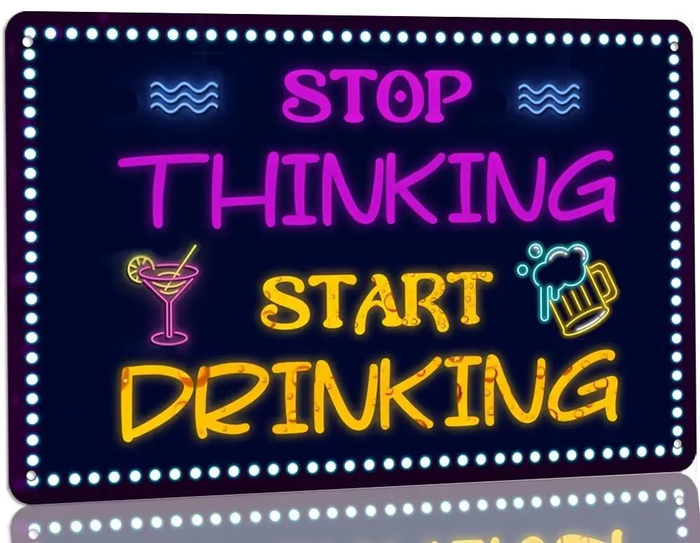Vintage Bar Metal Sign - Stop Thinking Start Drinking Sign Funny Home Party Wall Decoration Kitchen Bar Pub Bistro Man Cave Gara