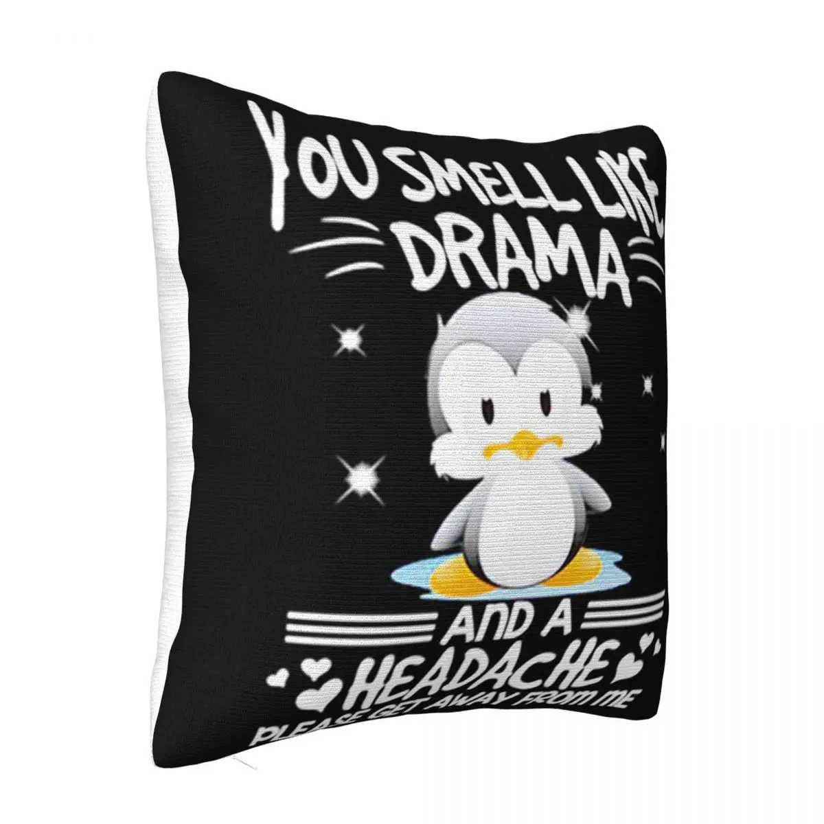 Penguin You Smell Like Drama And A Headache Please Get Away From Me Goth Child Pillow Case