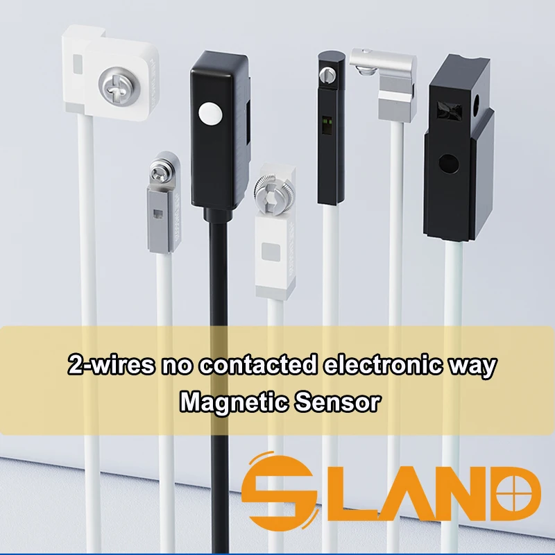 

SLAND Cylinder Magnetic Sensor 2-wires Non-contacted electronic way, piston movement detection Long working life.