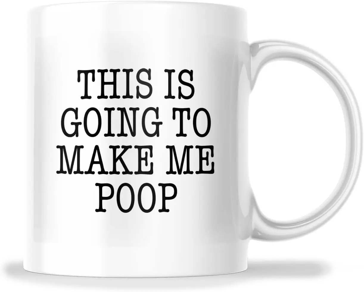 This Is Going To Make Me Poop Mug - Funny Sarcastic Sassy Meme Mug - 11 Oz Mug Great Gift For Holiday Birthday Christmas - Premi