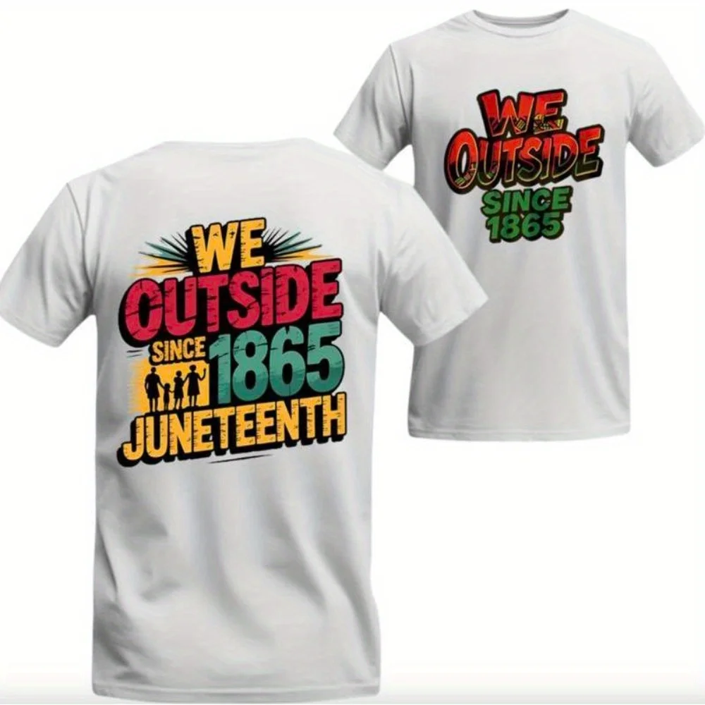 

"We Outside Since 1865" Lattern Pattern Tops for Mens & Womens Juneteenth Freedom Graphic Tees Short Sleeve Casual T Shirts