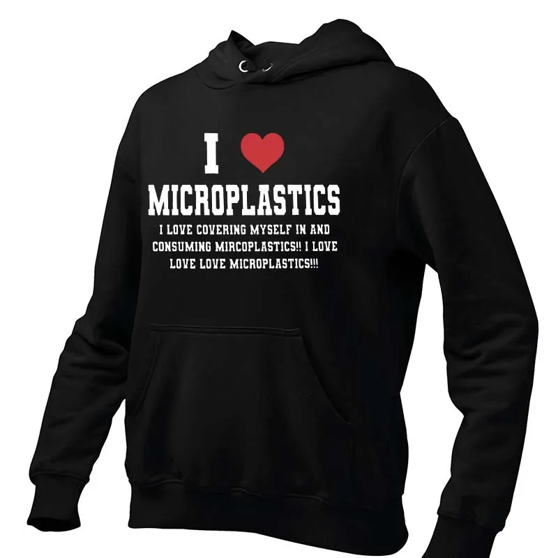 I Love Microplastics 후드티, 재미있는 밈 유머 후드 스웨터, 부드러운 기본 오버사이즈, 캐주얼 유니섹스 풀오버