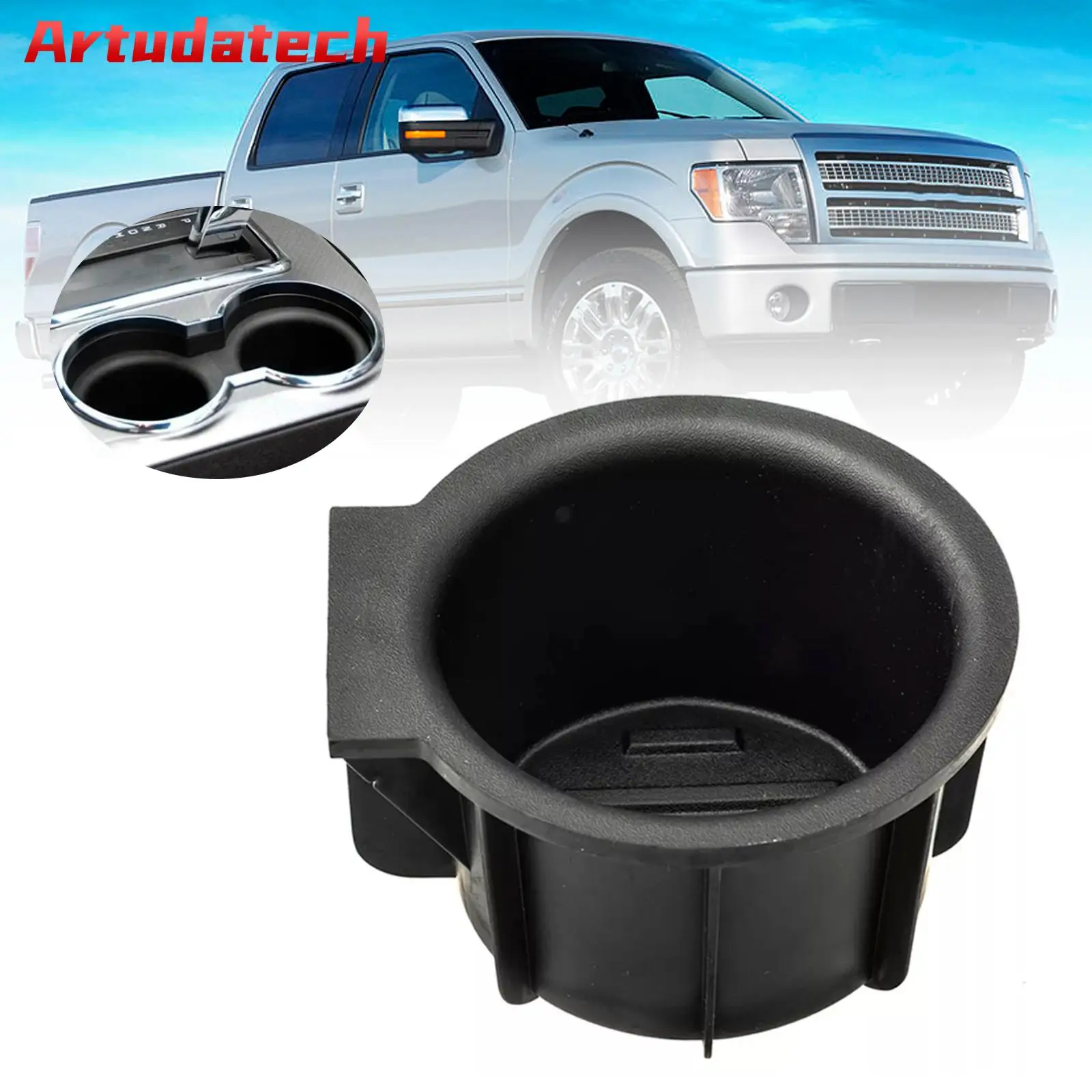 

Вставка подстаканника на передней центральной консоли Artudatech 9L3Z-1513562-CB для Ford F-150 09-14