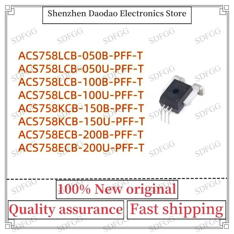ACS758LCB-050B ACS758LCB-050U ACS758LCB-100B ACS758LCB-100U ACS758KCB-150B ACS758KCB-150U ACS758ECB-200B ACS758ECB-200U-PFF-T IC