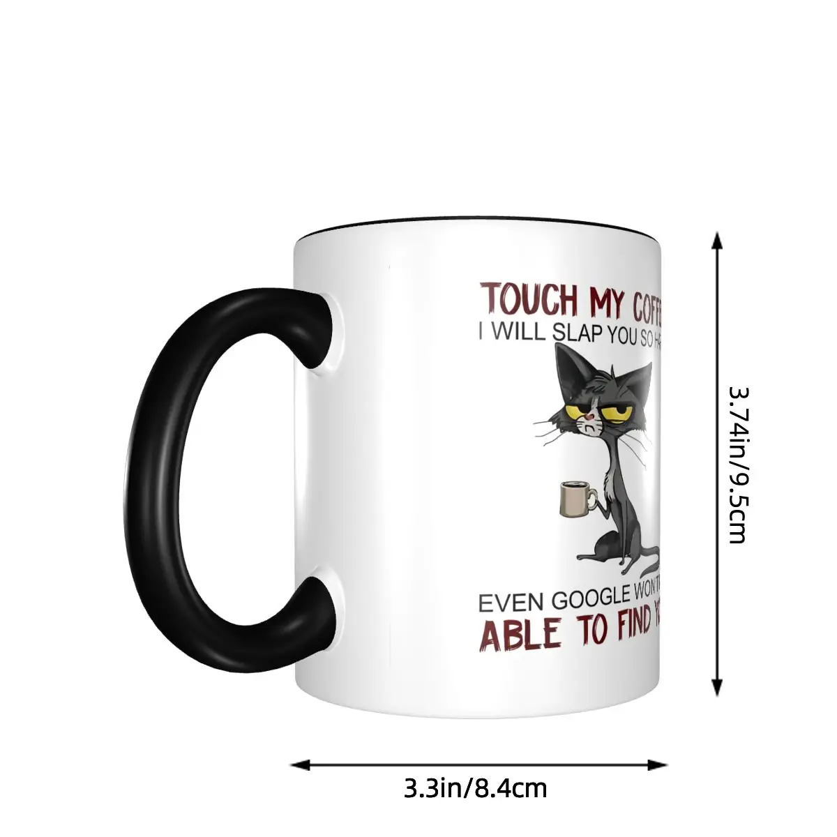 Kawaii Touch My Coffee I Will Slap You So Hard Coffee Cup Room Funny Cat Meme Mugs 4