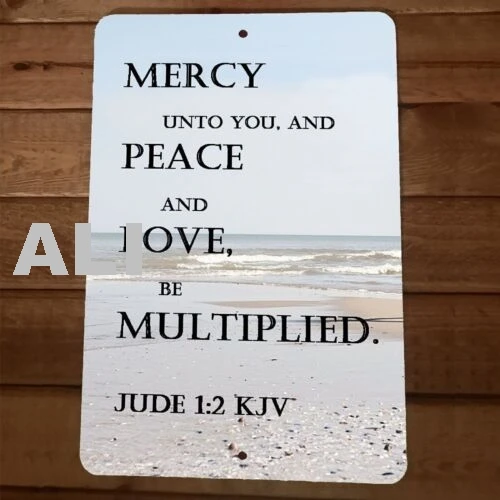 Jude 1:2 Bible Verse Mercy Unto You Peace Love Multiplied 8x12 Metal Wall Sign sign
