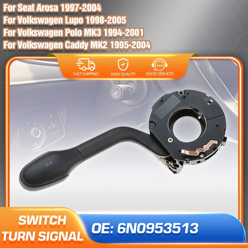 

Steering Column Indicator Turn Signal Switch For Volkswagen Polo Lupo Caddy Seat Arosa 6N0953513 6N095351301C 6N0953513A01C