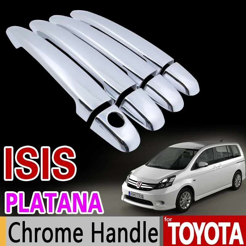 

for Toyota ISIS Platana 2004 - 2015 Chrome Handle Cover Trim Set 2005 2006 2007 2008 2010 2012 2013 2014 Accessories Car Styling