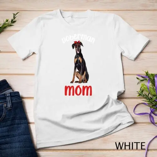 Doberman Mom Dog Lover Owner Dobie Mom Doberman Pinscher Dog Unisex T-shirt