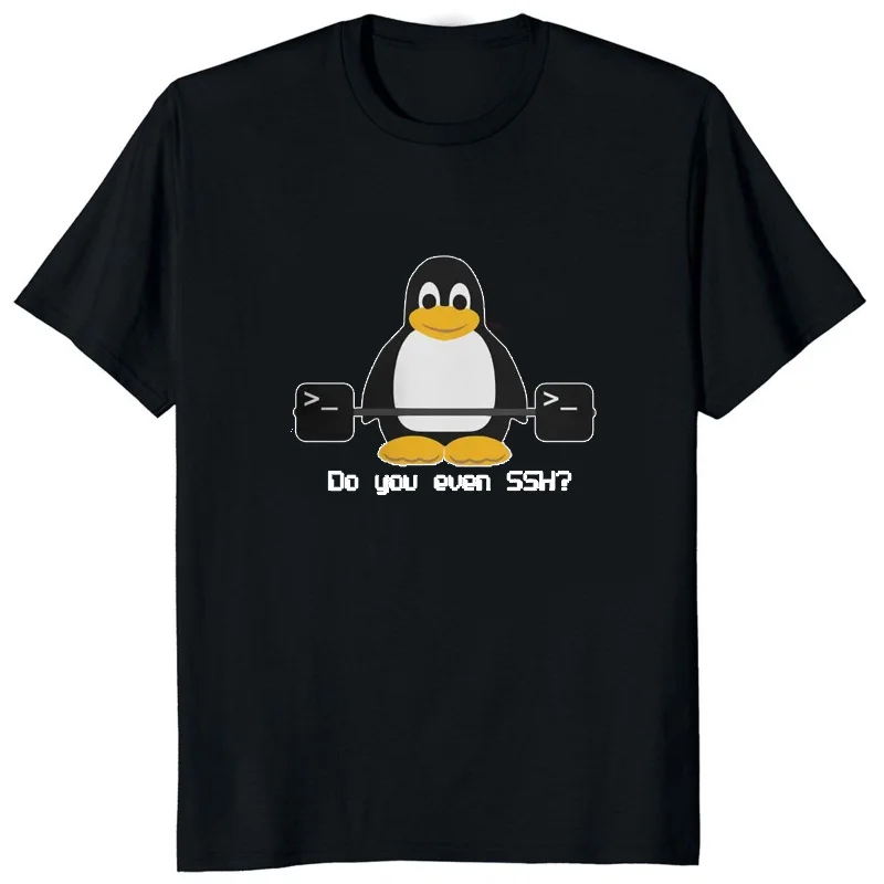 Do You Even SSH Funny Linux Operating System Printed TShirts Cartoon Penuins Meme Distinctive T Shirt Casual Fashion Man Tees