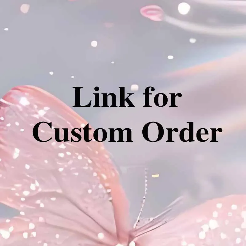 

Link for Custom Order