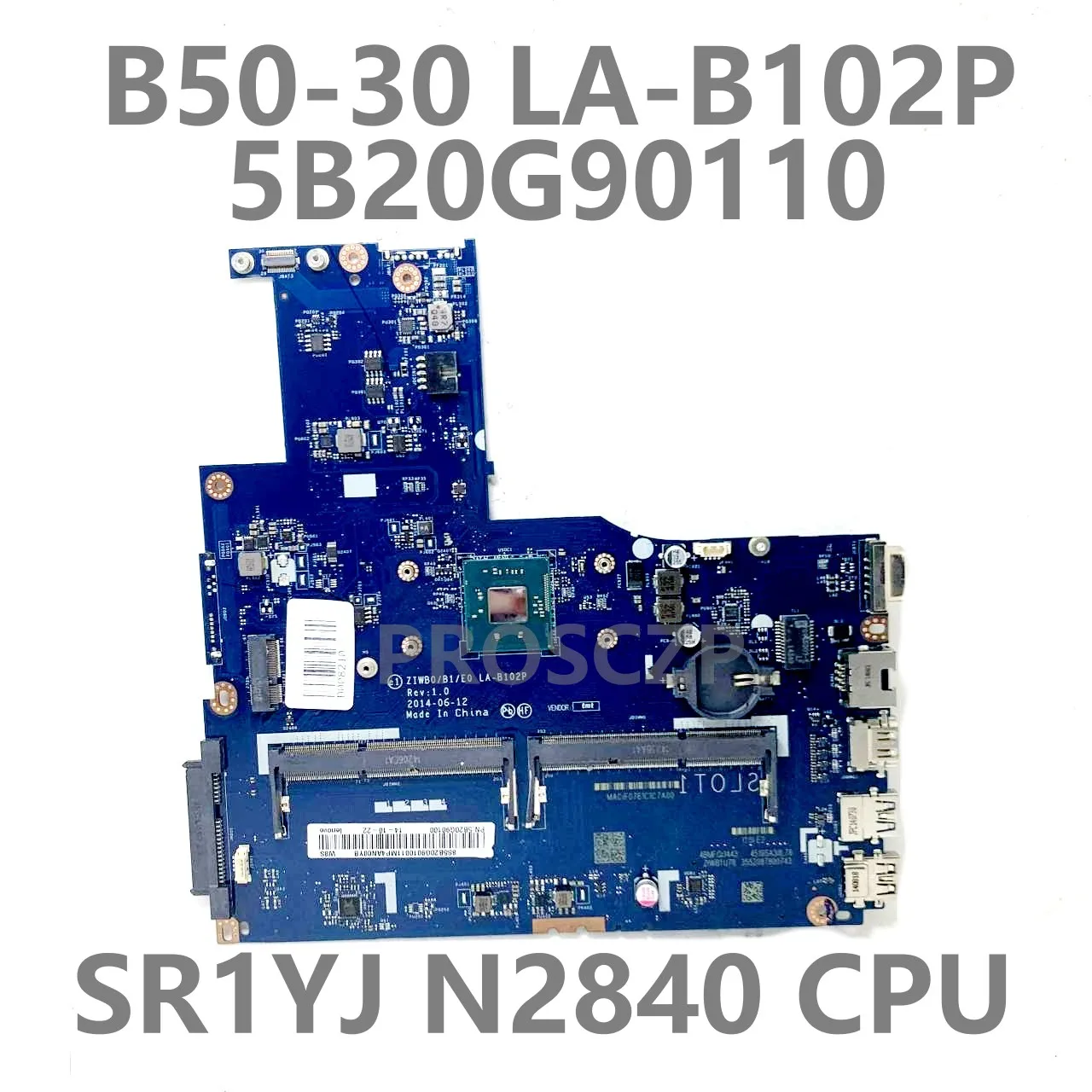 

Mainboard For Lenovo B50-30 E50-30 E40-30 ZIWB0/B1/E0 LA-B102P Laptop Motherboard 5B20G90100 With SR1YJ N2840 CPU 100% Tested OK