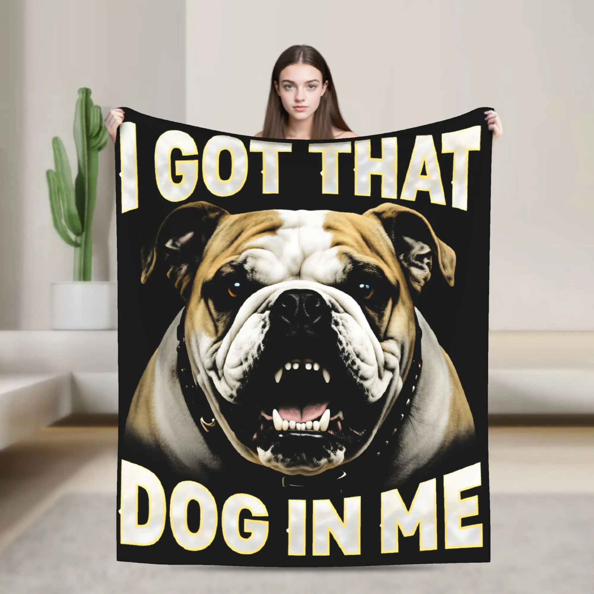 I Got That Dog In Me Bedding Throws Warm Cozy Novelty Blanket  For Living Room Plane Travel Flannel Bedspread Bed Cover