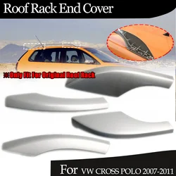 Roof Rack Cover For VW CROSS POLO 2007 2008 2009 2010 2011 Front Rear Roof Luggage Bar Rail End Shell Plasitc Cover Replacement