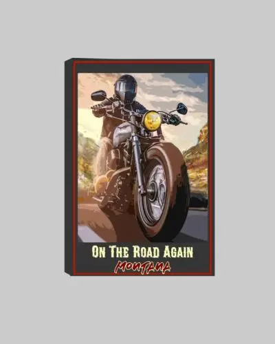 Montana On the Road Again Motorcycle Travel Poster Live Toi Ride The Open Road