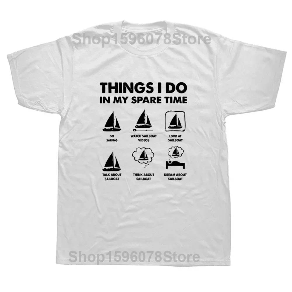 Things I Do In My Spare Time Boating Sailing Sailboat Boat T Shirts Graphic Streetwear Short Sleeve Harajuku T-shirt