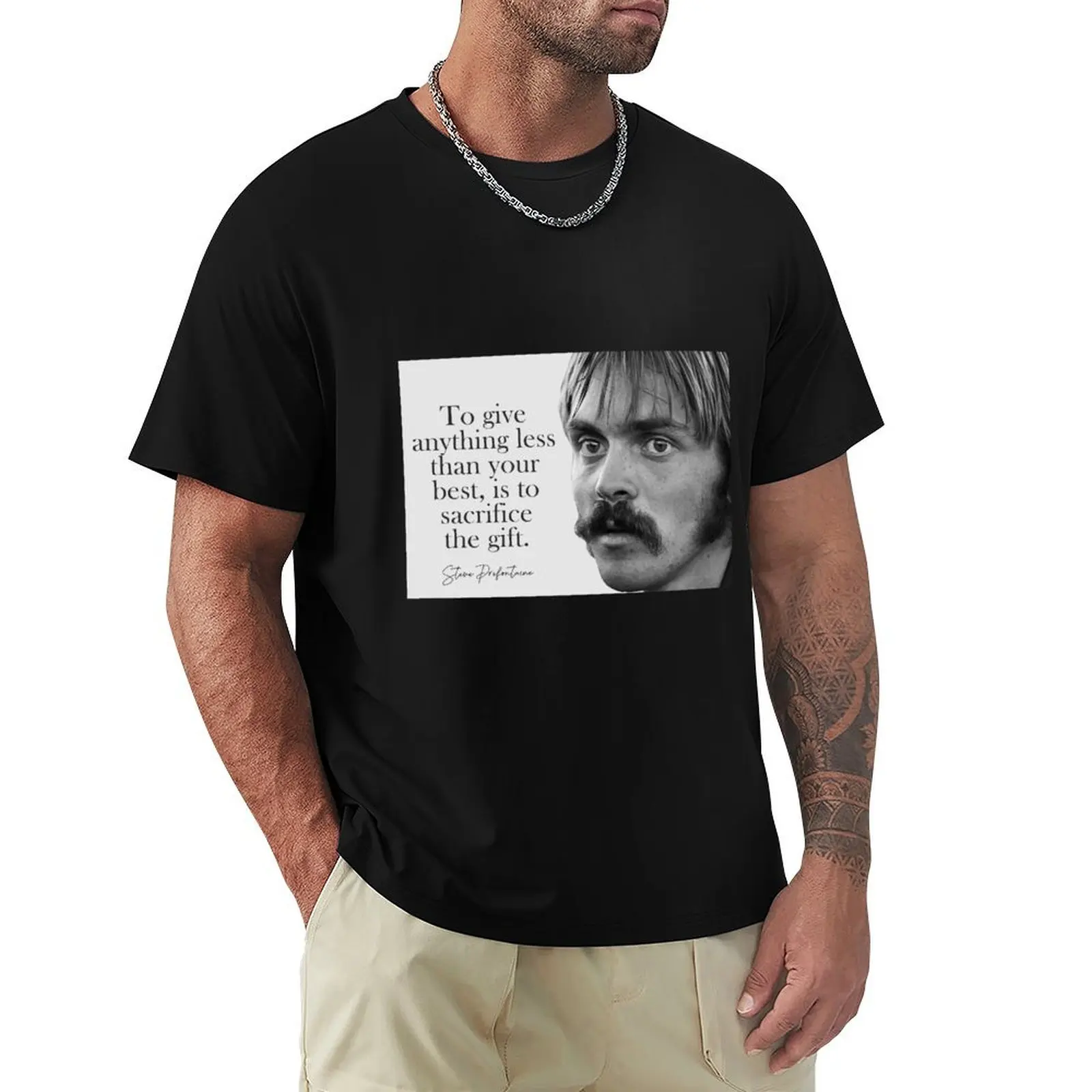 Steve Prefontaine Quote T-Shirt shirts graphic tees tops anime stuff mens tall t shirts