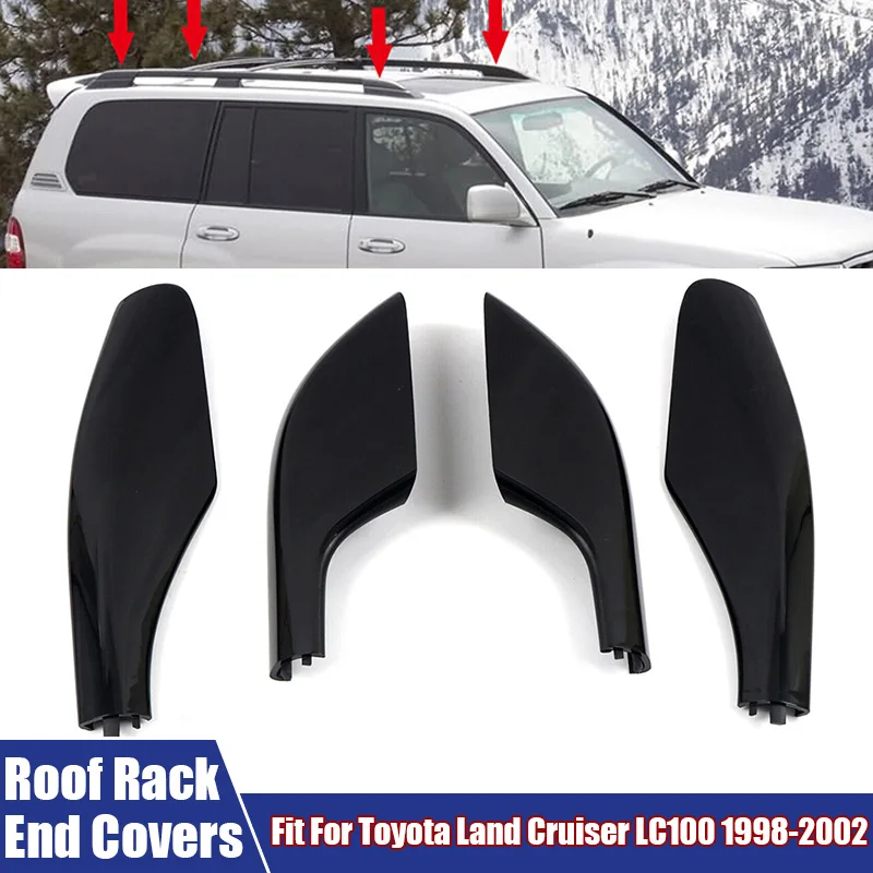 4Pcs/Set Roof Rack End Covers Fit For Toyota Land Cruiser LC100 1998-2002 Luggage Rack Corner Protection Covers Car Accessories