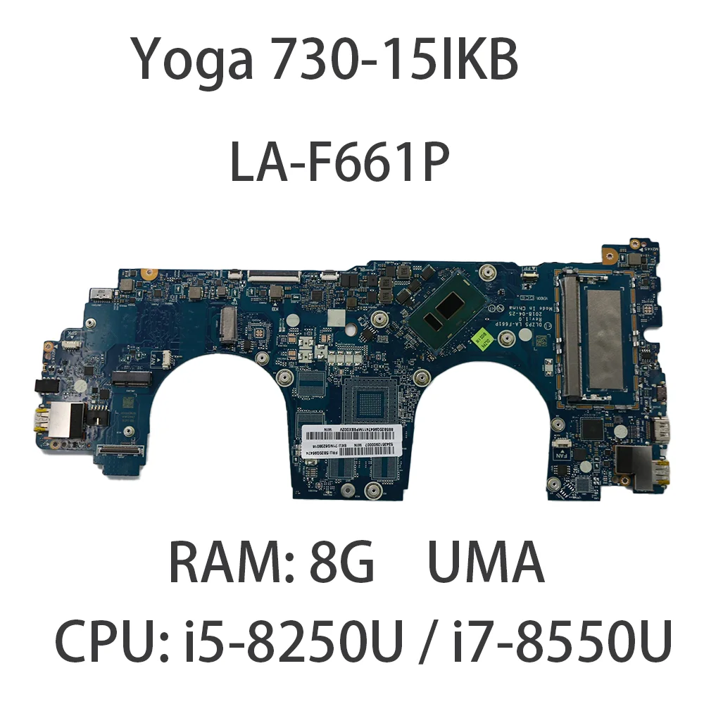 

Laptop Motherboard For Lenovo Yoga 730-15IKB LA-F661P Motherboard CPU:i5-8250U i7-8550U RMA:8G FRU:5B20Q96474 5B20Q96455