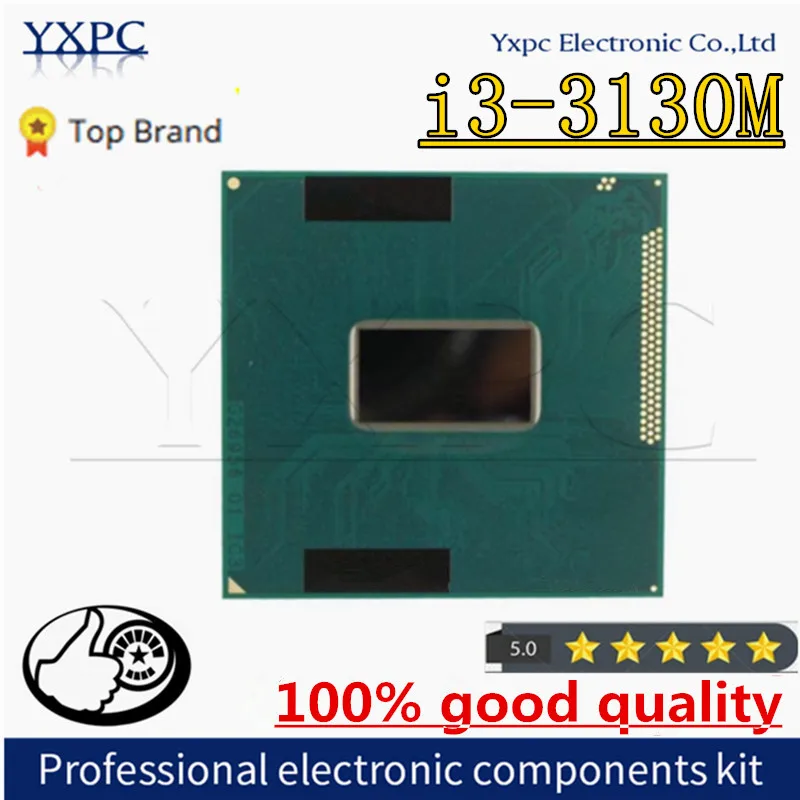 Core I3 3130M SR0XC CPU notebook Processor I3-3130M 3M Cache 2.60GHz Laptop PGA988 supports HM75 HM77 chipset