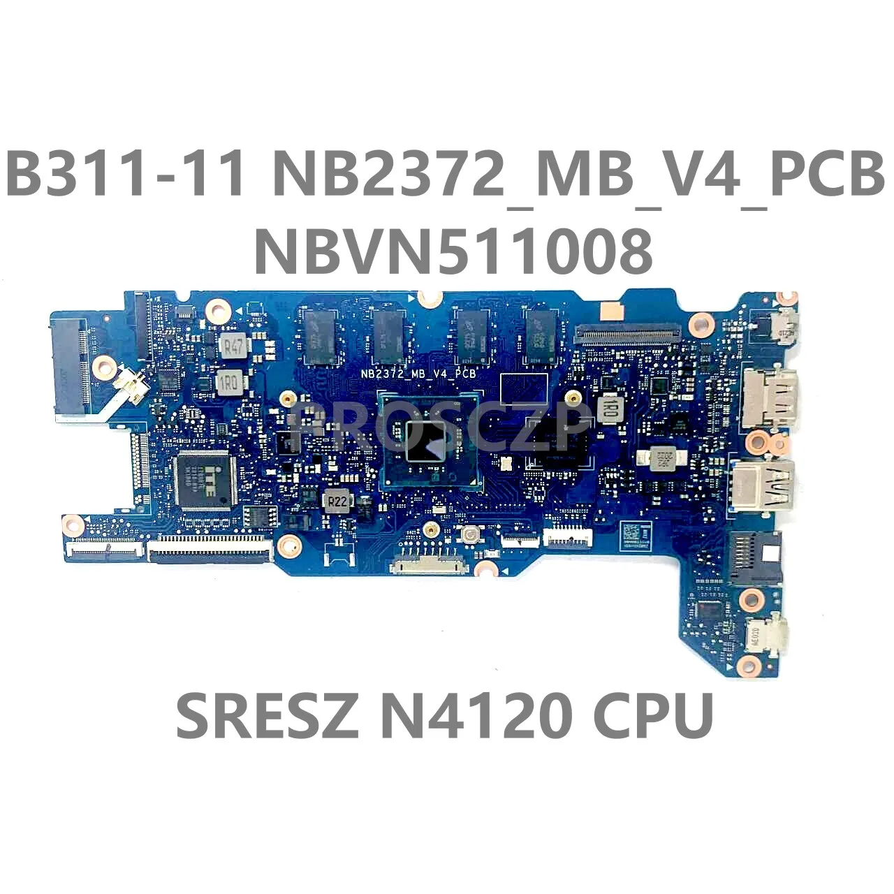 

For Acer TraveMate B311-11 Laptop Motherboard NB2372_MB_V4_PCB High Quality Mainboard NBVN511008 W/SRESZ N4120 CPU 100%Tested OK