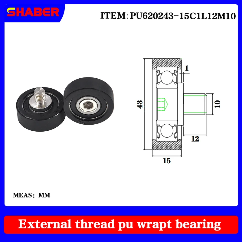 

【SHABER】 external screw thread polyurethane formed bearing PU620243-15C1L12M10 glue coated bearing With threaded guide wheel