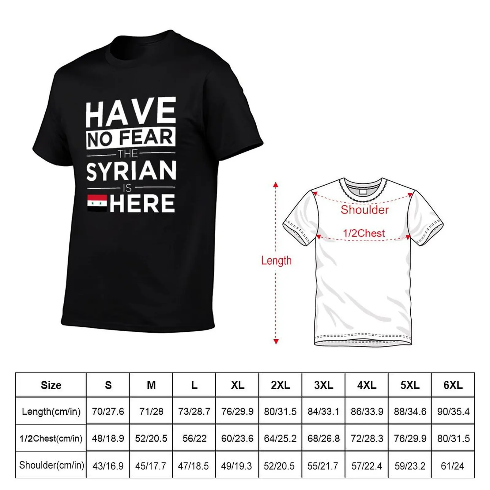 Have No Fear The Syrian is here Pride Proud Syria T-Shirt Work Wear Short Sleeve T-Shirt