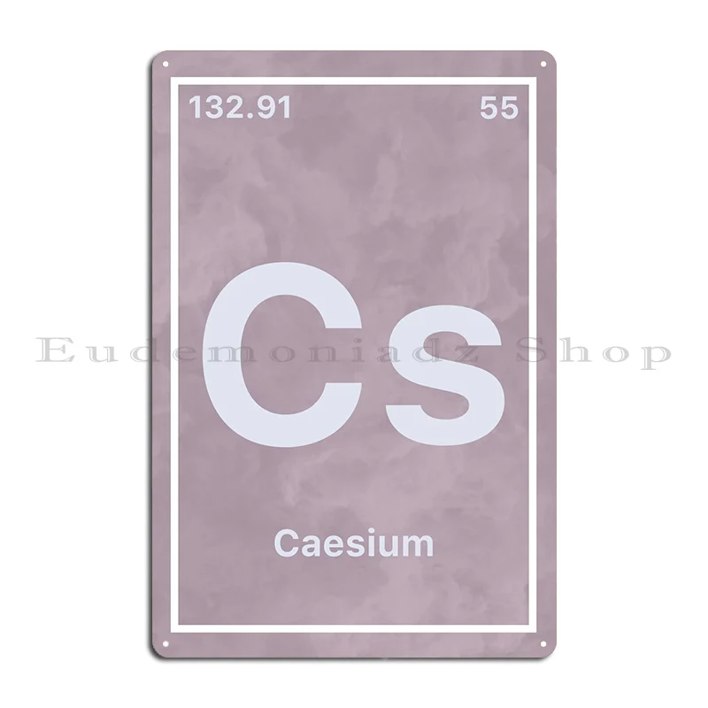 Caesium Chemical Symbol Metal Signs Kitchen Garage Decoration Club Bar Print Club Tin Sign Poster