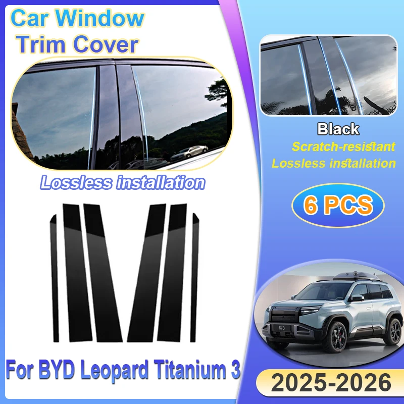 

Car Window Door Column B C Pillar Post Cover for Fangchengbao Tai 3 2025 2026 Accessories 6PCS Glossy Trim Protective Sticker