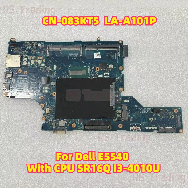 

CN-083KT5 083KT5 83KT5 для Dell E5540 VAW50 LA-A101P с материнской платой процессора SR16Q I3-4010U, материнская плата для ноутбука, работает в порядке