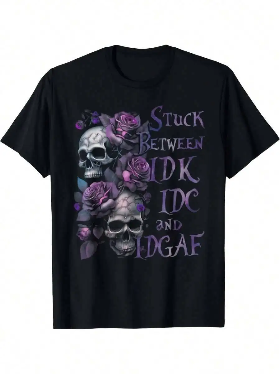 Stuck Between IDK IDC Funny Skull Roses T Shirt Unisex Tee Plus-Size Clothing For Both Men And Women, Available In Sizes 100%