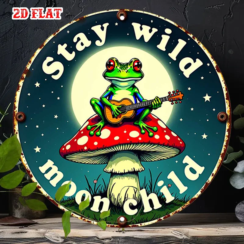 2D Flat, 1pc Stay Wild Moon Child Round Aluminum Sign - Vintage Rustic Metal Wall Art with Frog Guitarist, Mushroom & Stars Desi
