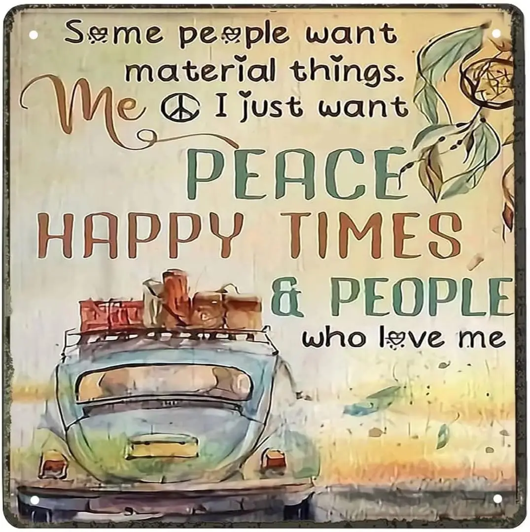 Metal Vintage Tin Sign Decor Camping Hippie Some People Want Material Things I Just Want Peace Old Fashion Aluminum Sign for Hom