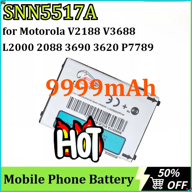 

For Motorola V2188 V3688 L2000 2088 3690 3620 P7789 8160 T189 V50 V998 L708WINGS V998 New SNN5517A Mobile Phone Battery 9999mAh