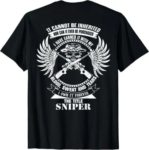 NEW LIMITED Sniper I Have Earned With My Blood, Sweat And Tears T-Shirt