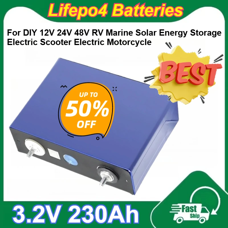 

3.2V 230Ah Rechargeable Lifepo4 Battery for DIY 12V 24V 48V RV Marine Solar Energy Storage Electric Scooter Electric Motorcycle