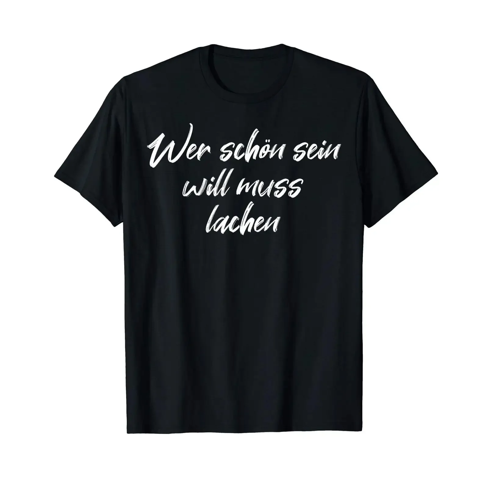 T Shirt with German Text Wer Schön Sein Will Must Laugh Who Nice Be vintage Washed Breathable graphic Slightly Casual Stretched