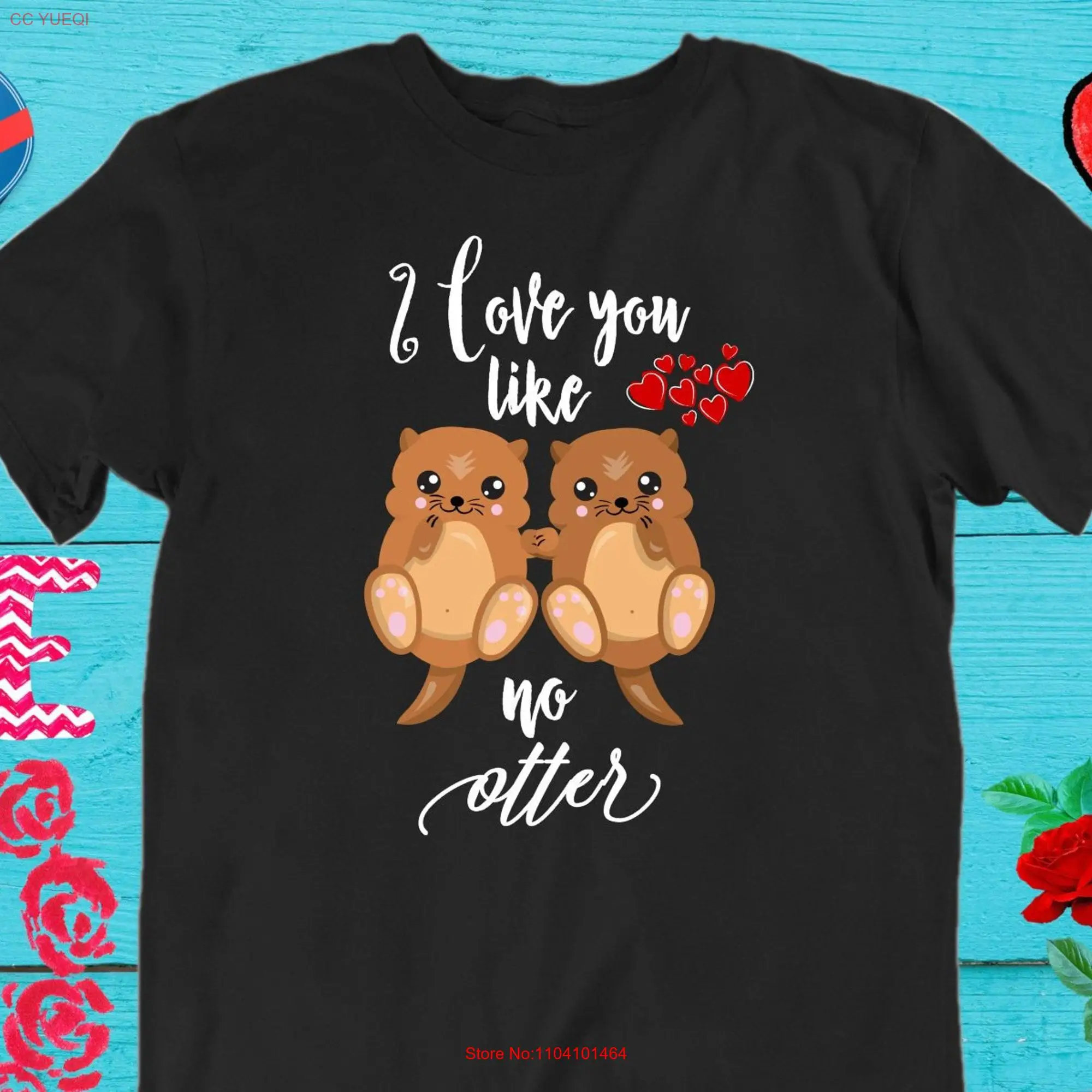 Camiseta a juego para hombre y mujer, camisa de manga larga o corta, I LOVE YOU Like No Otter, Día de San Valentín