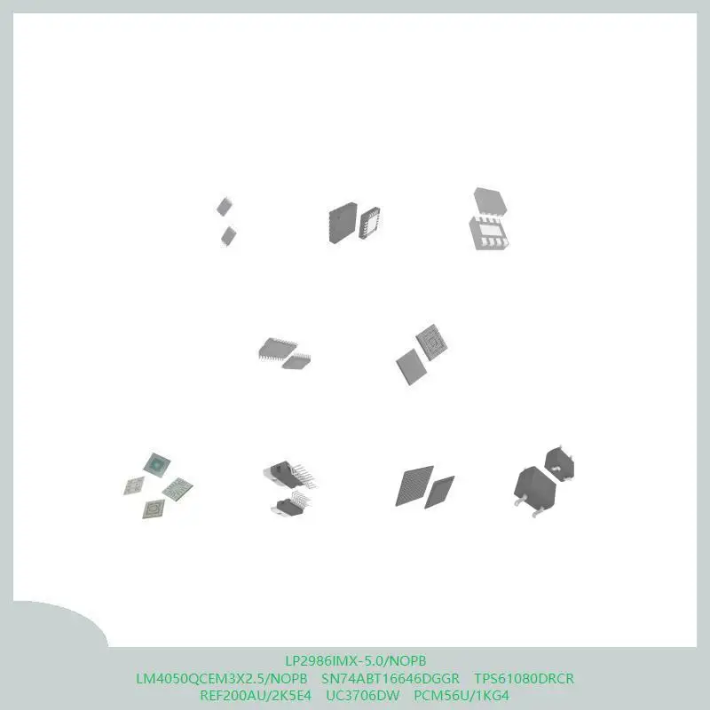 

LP2986IMX-5.0/NOPB LM4050QCEM3X2.5/NOPB SN74ABT16646DGGR TPS61080DRCR REF200AU/2K5E4 UC3706DW PCM56U/1KG4