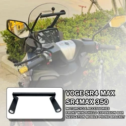 FOR VOGE SR4 MAX SR4MAX 350 Motorcycle Accessories Front Windshield Expansion Bar Navigation Mobile Phone Bracket