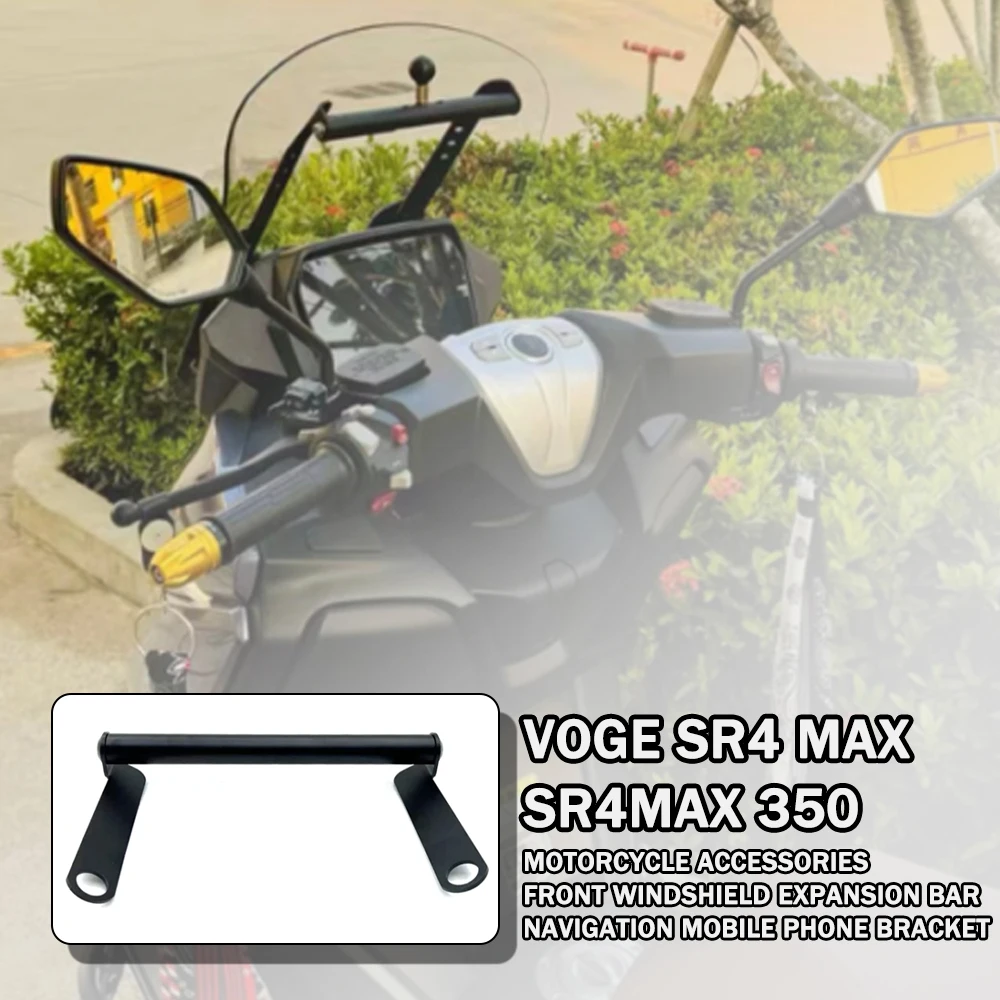 Dla VOGE SR4 MAX SR4MAX 350 akcesoria motocyklowe przednia szyba listwa rozszerzająca nawigacja uchwyt na telefon komórkowy