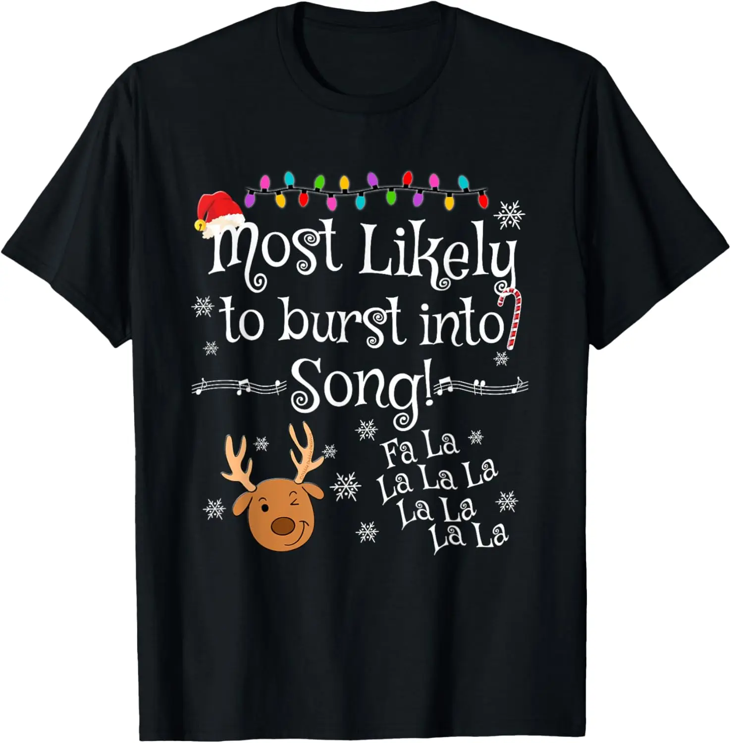 

Забавная рождественская футболка Most Likely To Burst Into Song Fa La La La La