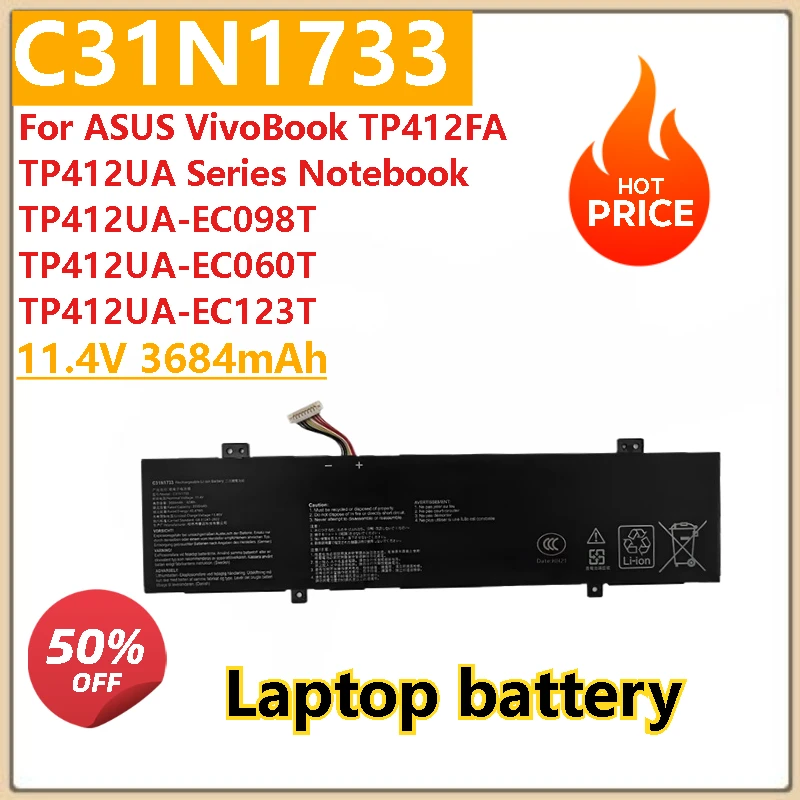 

Brand New C31N1733 11.4V 3684mAh High Quality Laptop Battery for ASUS VivoBook SF4100F TP412U TP412FA TP412UA-EC098T/EC060T