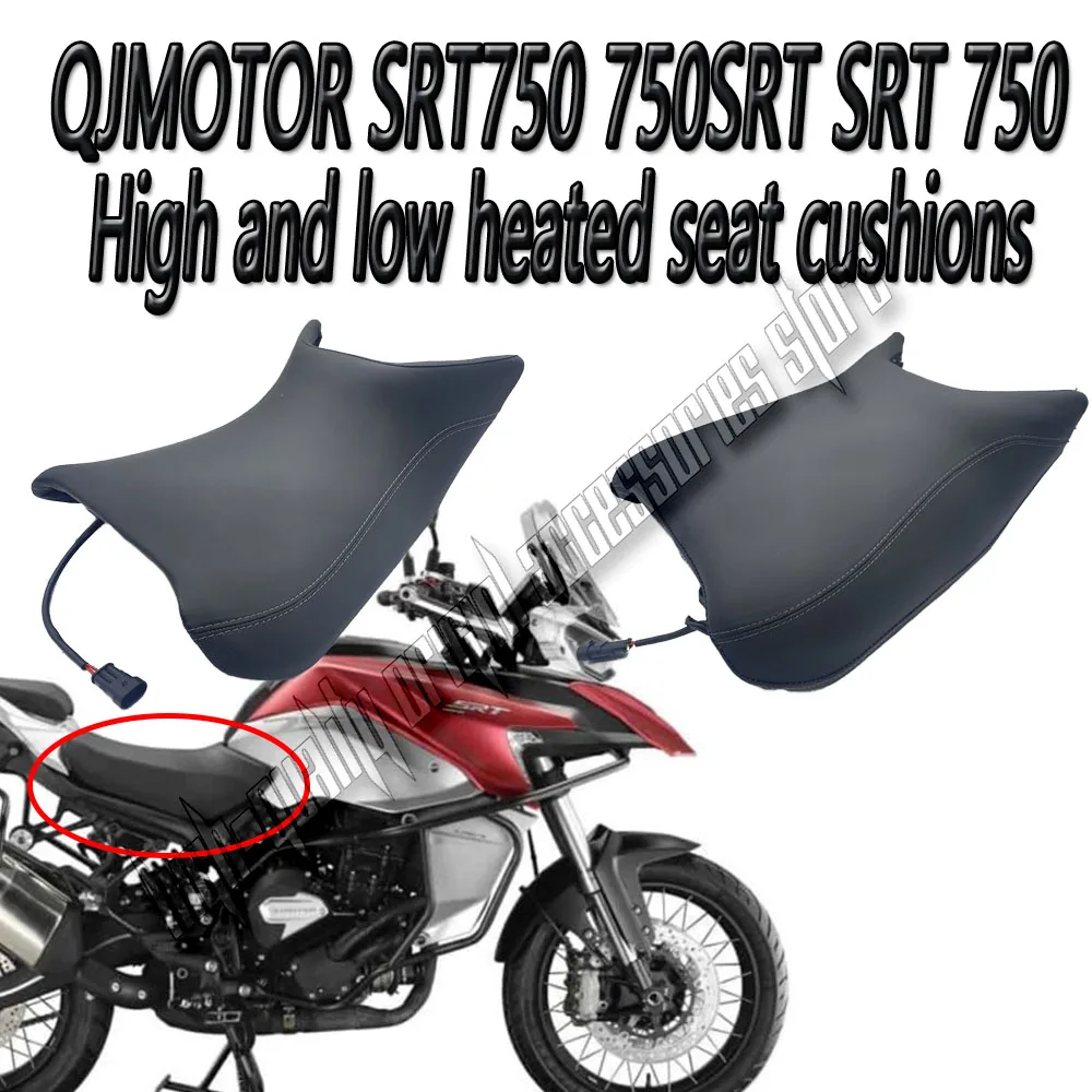 

For QJMOTOR SRT750 750SRT SRT 750 Original Main and Modified high and low seat cushions lowered by 3 cm heated seat cushions