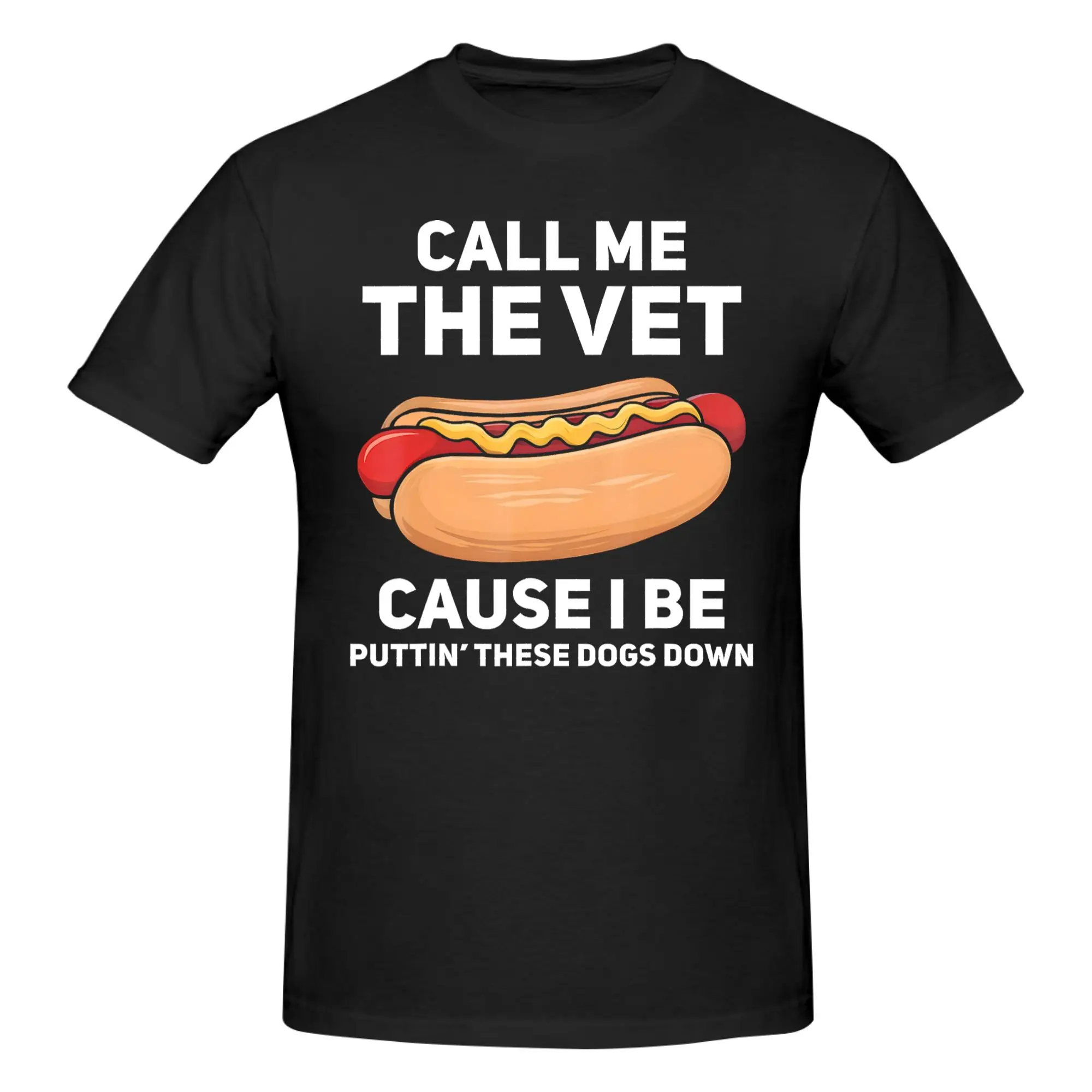 1 Piece Funny Meme Funny 100% Cotton T-Shirt Call Me The Vet PUTTIN' Dogs Down Tees Tops For Men