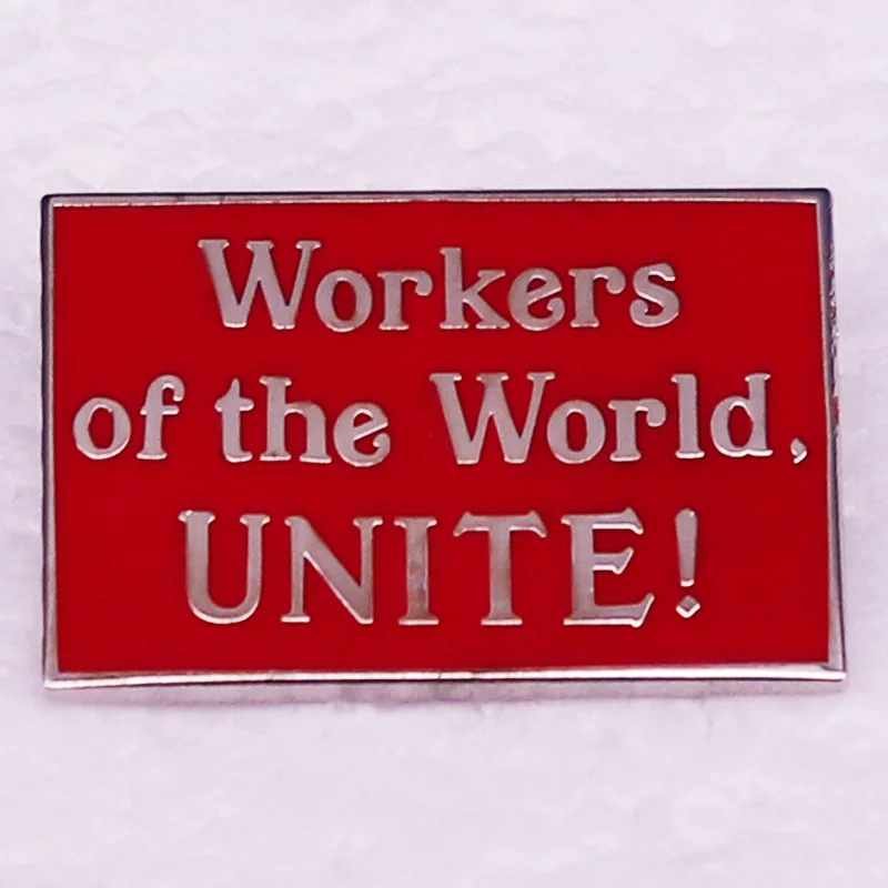 Workers of The World Unite Enamel Pin Anti-Capitalist Communist Pro-Union Pro-Worker Banner Brooch Jewelry Backpack Decorate