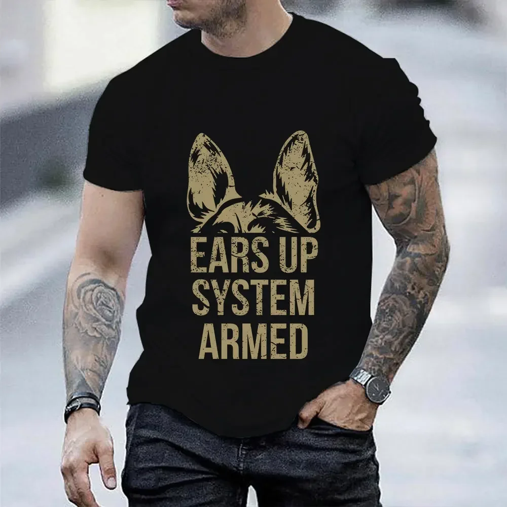 German Shepherd Ears Up System Armed T-Shirt Trend T-shirt Tee Tops Unisex Casual Summer T Shirts Fashion Men's Brand T-shirts